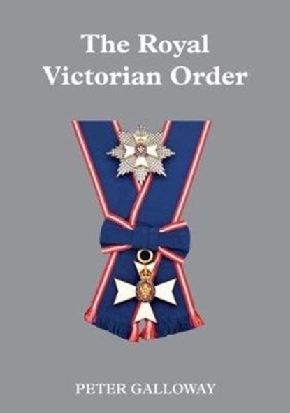 The Royal Victorian Order, Peter Galloway - Gebonden - 9781907427763