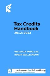 Tax Credits Handbook - Robin Williamson; Victoria Todd; Low Incomes Tax Reform Group - 9781907444036