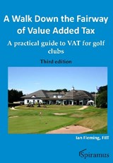 A Walk Down the Fairway of Value Added Tax - FLEMING,  Ian - 9781907444753