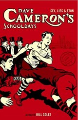Dave Cameron's Schooldays - William Coles - 9781907461170