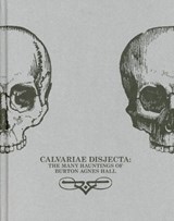 Calvariae Disjecta - Kate Briggs ; Hilmar Schafer - 9781907468230