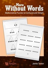 More Without Words: Mathematical Puzzles to Confound and Delight - James Tanton - 9781907550249