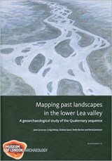 Mapping Past Landscapes in the Lower Lea Valley - Emily Burton ; Jane Corcoran ; Craig Halsey ; Graham Spurr ; Paul J. Burton - 9781907586019