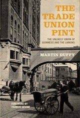 The Trade Union Pint - Martin Duffy - 9781907593468