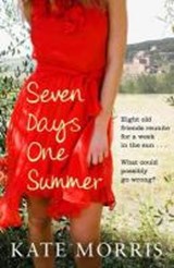 Seven Days One Summer - MORRIS,  Kate - 9781907595271