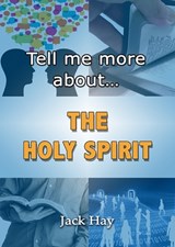 Tell Me More about the Holy Spirit - HAY,  Jack - 9781907731594