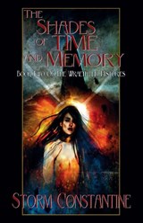 The Shades of Time and Memory - Storm Constantine - 9781907737930