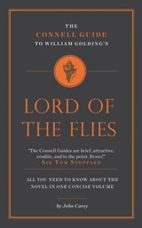 The Connell Guide to William Golding's Lord of the Flies - John Carey - 9781907776625