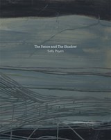 The Fence and The Shadow - Lynette Edwell ; Deborah Kermode ; Sally Payen ; Matt Price - 9781907796210