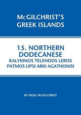 Northern Dodecanese: Kalymnos Telendos Leros Patmos Lipsi Ar - McGilchrist, Nigel - 9781907859113
