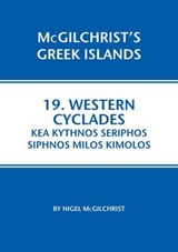 Western Cyclades: Kea Kythnos Seriphos Siphnos Milos Kimolos - McGilchrist, Nigel - 9781907859137