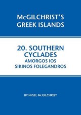 Southern Cyclades: Amorgos Ios Sikinos Folegandros - Nigel McGilchrist - 9781907859144