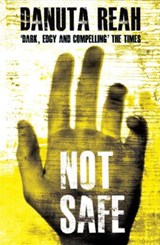 Not Safe - Reah, Danuta - 9781907869099