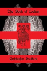 The Book of Coelius - Christopher Bradford - 9781907881206