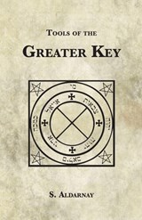 Tools of the Greater Key - S Aldarnay - 9781907881442