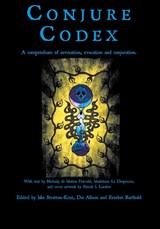 Conjure Codex 3 - Jake Stratton-Kent ; Dis Albion ; Erzebet Barthold - 9781907881671