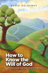 How to Know the Will of God - David Holdaway - 9781907929786