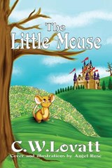 The Little Mouse - C W Lovatt - 9781907954672