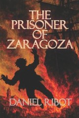 The Prisoner of Zaragoza - Daniel Ribot - 9781907954962