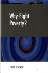 Why Fight Poverty? - Julia Unwin - 9781907994166