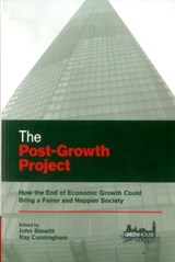 The Post-Growth Project - John Blewitt ; Ray Cunningham - 9781907994395
