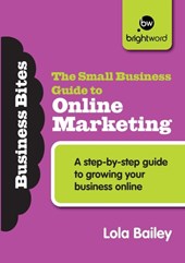 The Small Business Guide to Online Marketing
