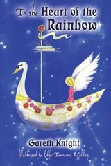 To the Heart of the Rainbow - Gareth Knight - 9781908011947