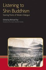 Listening to Shin Buddhism - PYE,  Michael - 9781908049162