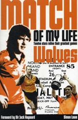 Wolves Match of My Life - Simon Lowe - 9781908051752