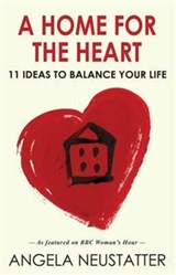 A Home for the Heart - Angela Neustatter - 9781908096616