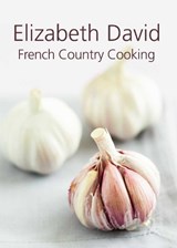 French Country Cooking - DAVID,  Elizabeth - 9781908117052