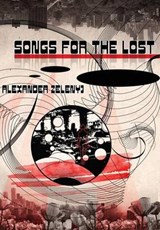Songs for the Lost - Alexander Zelenyj - 9781908125316