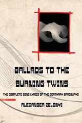 Ballads to the Burning Twins (Paperback) - Alexander Zelenyj - 9781908125354