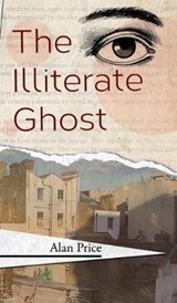 The Illiterate Ghost - Alan Price - 9781908125903