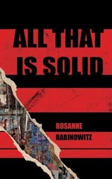 All that is Solid - RABINOWITZ,  Rosanne - 9781908125934
