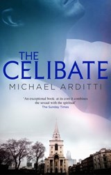 The Celibate - Michael Arditti - 9781908129345