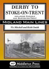 Derby to Stoke-on-Trent - Vic Mitchell - 9781908174932