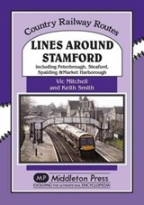 Lines Around Stamford - Vic Mitchell - 9781908174987