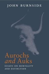 Aurochs and Auks - John Burnside - 9781908213891
