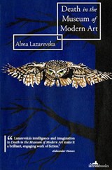 Death in the Museum of Modern Art - LAZAREVSKA,  Alma - 9781908236173