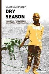 Dry Season - Babnik Gabriela - 9781908236265