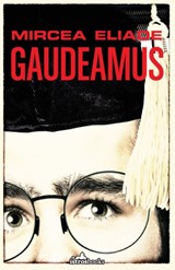 Gaudeamus - ELIADE,  Mircea - 9781908236340