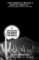 Signs Preceding the End of the World - Yuri Herrera - 9781908276421