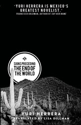 Signs Preceding the End of the World - Yuri Herrera - 9781908276421