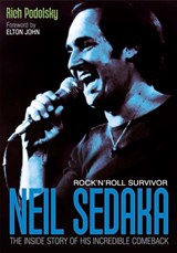 Neil Sedaka Rock 'n' roll Survivor - Rich Podolsky - 9781908279422
