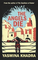 The Angels Die - Yasmina Khadra - 9781908313911
