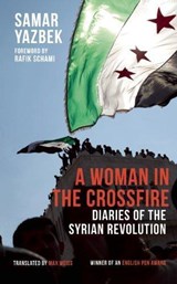 A Woman in the Crossfire - Samar Yazbek - 9781908323125