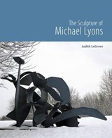 The Sculpture of Michael Lyons - LEGROVE,  Judith - 9781908326348