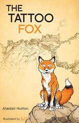 The Tattoo Fox - Alasdair Hutton - 9781908373939