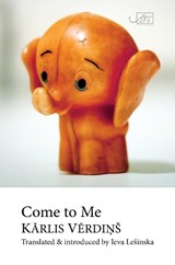 Come to Me - Karlis Verdins - 9781908376220